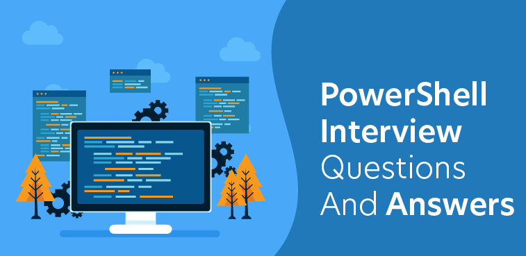 PowerShell Interview Questions and Answers: Essential Guide for Success