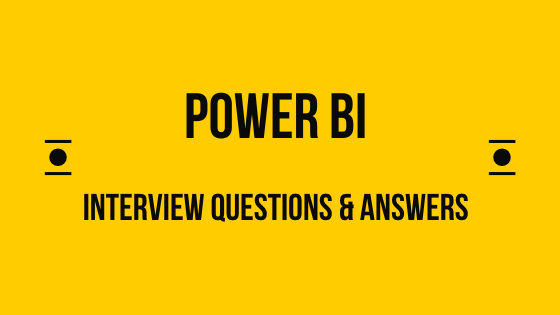 “Power BI Interview Questions and Answers: Comprehensive Guide for Success”