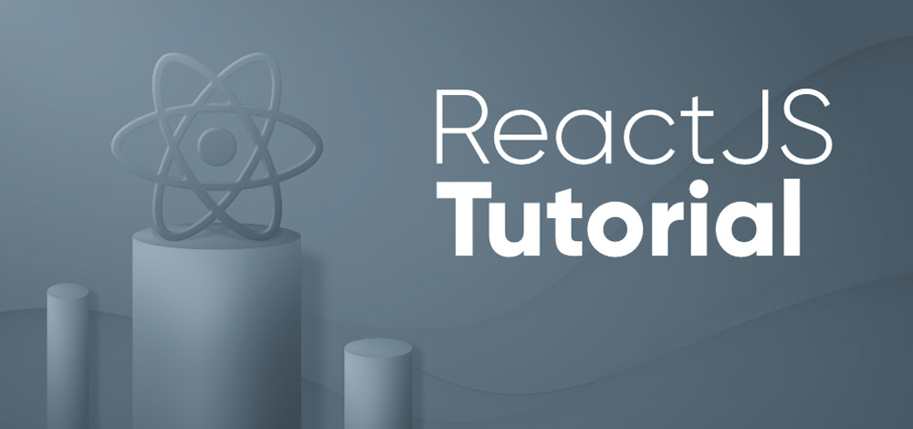 ReactJS Tutorial: Mastering Front-End Development with the React Library