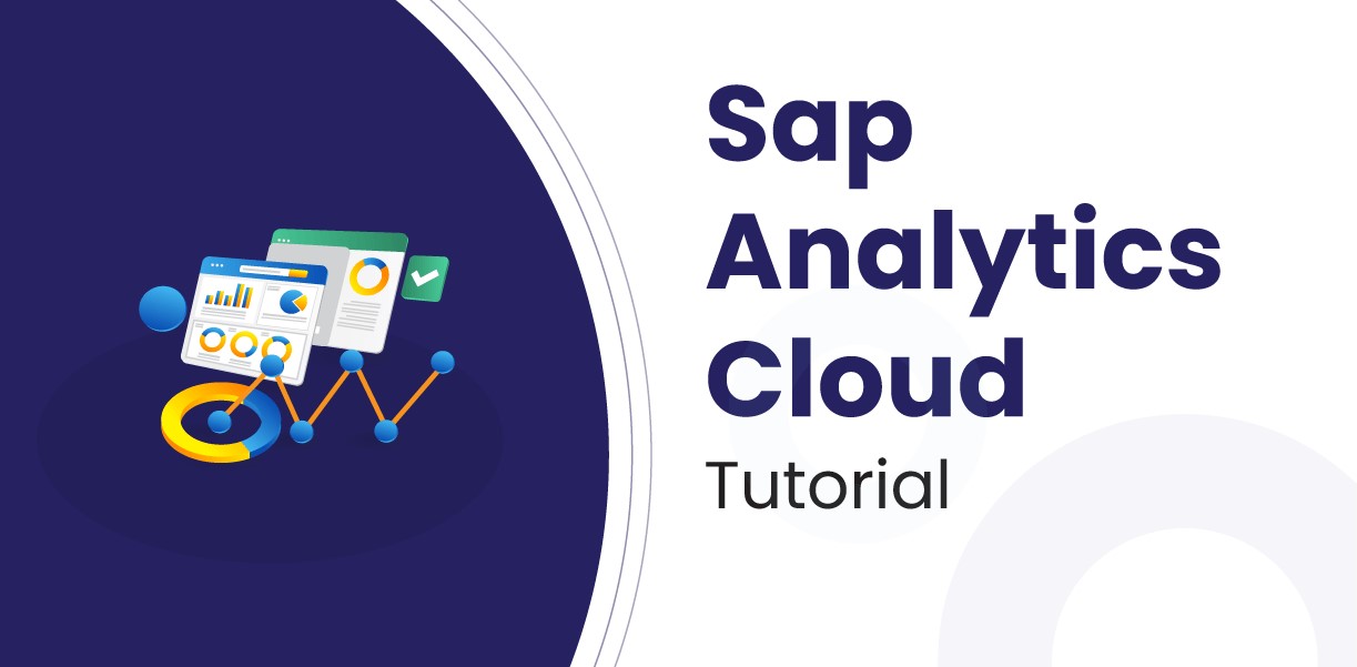 SAP Analytics Cloud Tutorial: Mastering Data Visualization and Business Intelligence